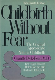 Childbirth Without Fear (Grantly Dick-Read)