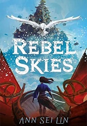 Rebel Skies (Ann Sei Lin)