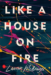 Like a House on Fire (Lauren McBrayer)
