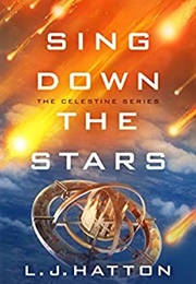 Sing Down the Stars (L. J. Hatton)