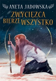 Zwycięzca Bierze Wszystko (Aneta Jadowska)