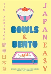 Japaneasy Bowls & Bento (Tim Anderson)
