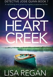 Cold Heart Creek (Lisa Regan)