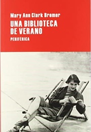 Una Biblioteca De Verano (Mary Ann Clark Bremer)