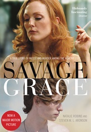 Savage Grace (Natalie Robins, Steven M.L Aronson)