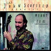 John Scofield Quartet: Meant to Be