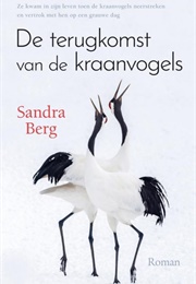De Terugkomst Van De Kraanvogels (Sandra Berg)