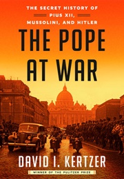 The Pope at War (David I. Kertzer)