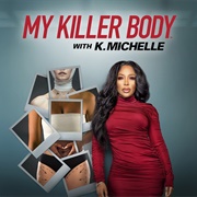 My Killer Body With K. Michelle