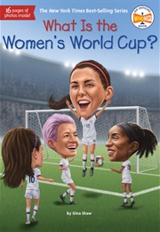 What Is the Women's World Cup? (Gina Shaw)