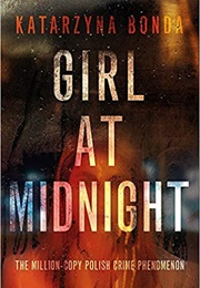 Girl at Midnight (Katarzyna Bonda)