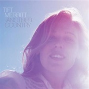 Tift Merritt - Another Country