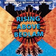 Rising Above Bedlam - Jah Wobble's Invaders of the Heart