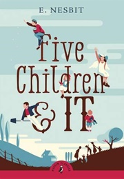 Five Children and It (E. Nesbit)