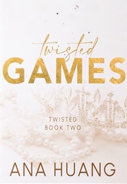 Twisted Games (Anna Huang)
