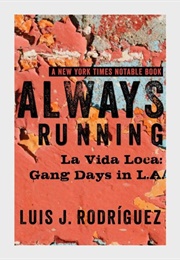 Always Running: La Vida Loca: Gang Days in L.A. (Luis J. Rodríguez)
