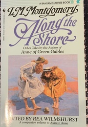 Along the Shore (LM Montgomery)