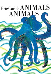 Animals, Animals (Eric Carle)