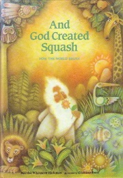 And God Created Squash (Martha Whitmore Hickman)
