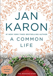 A Common Life (Jan Karon)