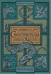 Pembrick's Creaturepedia (Andrew Peterson)