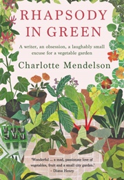 Rhapsody in Green (Charlotte Mendelson)