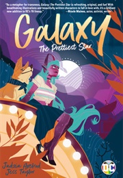 Galaxy: The Prettiest Star (Jadzia Axelrod)
