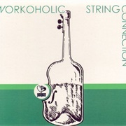 String Connection – Workoholic