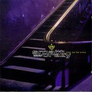 Smart Went Crazy - Now We're Even