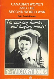 Canadian Women and the Second World War (Ruth Roach Pierson)