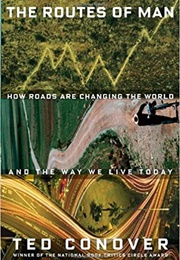 The Routes of Man (Ted Conover)