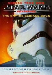 The Empire Strikes Back (Choose Your Own Star Wars Adventure #2) (Christopher Golden)