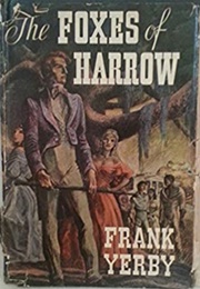 The Foxes of Harrow (Frank Yerby)