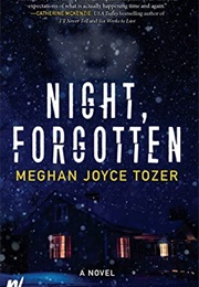Night, Forgotten (Meghan Joyce Tozer)