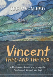 Vincent, Theo and the Fox (Ted Macaluso)