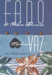 Fado & Other Stories (Katherine Vaz)