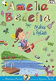 Amelia Bedelia Makes a Splash (-)