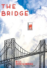 The Bridge (Bill Konigsberg)