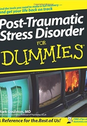 Post-Traumatic Stress Disorder for Dummies (Mark Goulston)