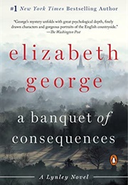 A Banquet of Consequences (Elizabeth George)
