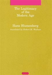 The Legitimacy of the Modern Age (Hans Blumenbert)