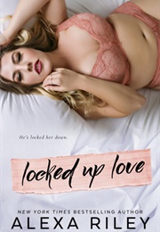 Locked Up Love (Alexa Riley)
