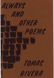 Always and Other Poems (Tomás Rivera)
