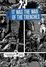 C'était La Guerre Des Tranchées (Jacques Tardi)