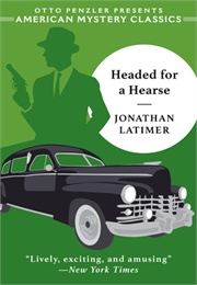 Headed for a Hearse (Jonathan Latimer)