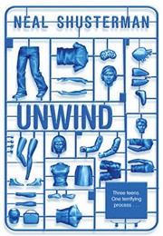 Unwind (Neal Shusterman)