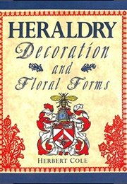 Heraldry Decoration and Floral Forms (Herbert Cole)