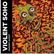 Hungry Ghost - Violent Soho