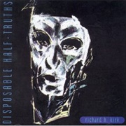 Richard H Kirk-Disposable Half-Truths