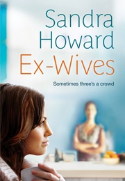 Ex-Wives (Sandra Howard)